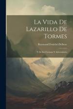 La Vida De Lazarillo De Tormes: Y De Sus Fortunas Y Adversidades af Raymond Foulche-Delbosc