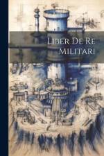 Liber De Re Militari af Anonymous