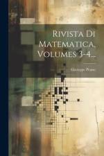 Rivista Di Matematica, Volumes 3-4... af Giuseppe Peano