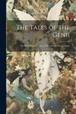 The Tales of the Genii: Or, the Delightful Lessons of Horam, the Son of Asmar af Anonymous