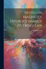 Notes on Magneto-hydrodynamics. IV: Ohm's Law: Pt. 4 af Harold Grad