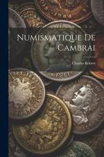 Numismatique De Cambrai af Charles Robert