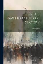 On the Amelioration of Slavery af Henry Koster
