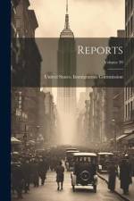 Reports; Volume 39 af United States Immigration Commission