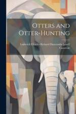 Otters and Otter-Hunting af Ludovick Charles Richard Dun Cameron