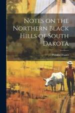 Notes on the Northern Black Hills of South Dakota af Persifor Frazer