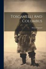 Toscanelli And Columbus af Henry Vignaud