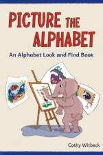 Picture The Alphabet af Cathy Witbeck