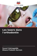 Les lasers dans l'orthodontie af Saveri Katragadda
