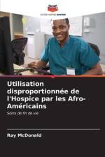 Utilisation disproportionnée de l'Hospice par les Afro-Américains af Ray McDonald