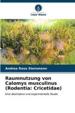 Raumnutzung von Calomys musculinus (Rodentia: Cricetidae) af Andrea Rosa Steinmann