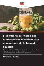 Biodiversité de l'herbe des fermentations traditionnelles et modernes de la bière de houblon af Mathias Htuzler