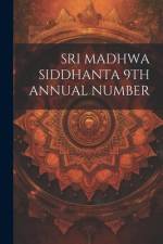 Sri Madhwa Siddhanta 9th Annual Number af Anonymous
