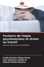 Facteurs de risque psychosociaux et stress au travail af Guido Germán Albán Pérez