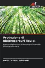Produzione di bioidrocarburi liquidi af David Ocampo Echeverri