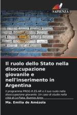 Il ruolo dello Stato nella disoccupazione giovanile e nell'inserimento in Argentina af Ma. Emilia de Amézola