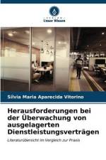 Herausforderungen bei der Überwachung von ausgelagerten Dienstleistungsverträgen af Sílvia Maria Aparecida Vitorino