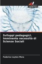 Sviluppi pedagogici. Imminente necessità di Scienze Sociali af Federico Leyton Mora