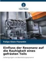Einfluss der Resonanz auf die Rauhigkeit eines gefrästen Teils af Felipe Klein Fiorentin