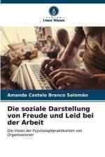 Die soziale Darstellung von Freude und Leid bei der Arbeit af Amanda Castelo Branco Salomão