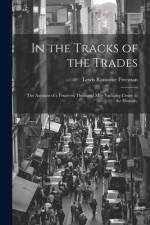 In the Tracks of the Trades; the Account of a Fourteen Thousand Mile Yachting Cruise to the Hawaiis, af Lewis Ransome Freeman