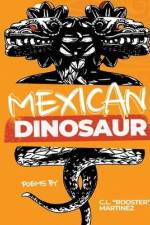 Mexican Dinosaur af C L Rooster Martinez
