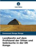 Landbesitz auf dem Prüfstand der Sitten und Gebräuche in der DR Kongo af Emmanuel Monga Monga