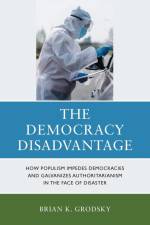 The Democracy Disadvantage af Brian K. Grodsky