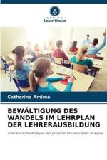 BEWÄLTIGUNG DES WANDELS IM LEHRPLAN DER LEHRERAUSBILDUNG af Catherine Amimo