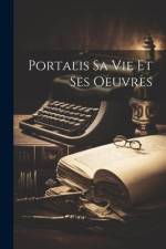 Portalis sa vie et ses Oeuvres af Anonymous