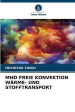 MHD FREIE KONVEKTION WÄRME- UND STOFFTRANSPORT af Hoshiyar Singh