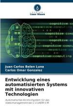 Entwicklung eines automatisierten Systems mit innovativen Technologien af Juan Carlos Belen Luna