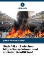 Südafrika: Zwischen Migrationsströmen und sozialen Konflikten? af Justin Mulendja Dady