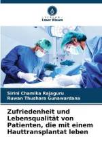 Zufriedenheit und Lebensqualität von Patienten, die mit einem Hauttransplantat leben af Sirini Chamika Rajaguru