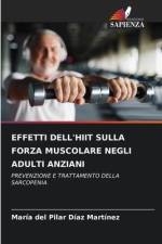 EFFETTI DELL'HIIT SULLA FORZA MUSCOLARE NEGLI ADULTI ANZIANI af María del Pilar Díaz Martínez