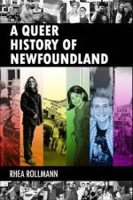 A Queer History of Newfoundland af Rhea Rollmann