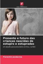 Presente e futuro das crianças nascidas de estupro e estupradas af Florentin Jandarme