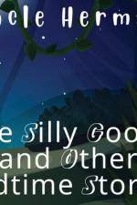 The Silly Goose and Other Bedtime Stories af Uncle Herman