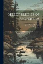 Select Elegies of Propertius af John Percival Postgate