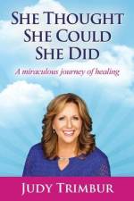 She Thought, She Could, She Did af Judy Marie Trimbur