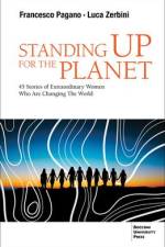 Standing Up for the Planet: 45 Stories of Extraordinary Women Who Are Changing the World af Francesco Pagano