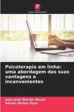 Psicoterapia em linha: uma abordagem das suas vantagens e inconvenientes af Juan José Macías Morón
