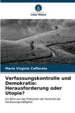 Verfassungskontrolle und Demokratie: Herausforderung oder Utopie? af María Virginia Cafferata
