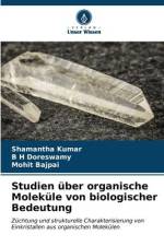Studien über organische Moleküle von biologischer Bedeutung af Shamantha Kumar