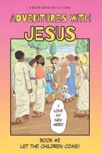 Let the Children Come! af F H Love