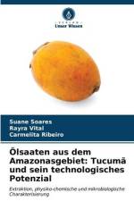 Ölsaaten aus dem Amazonasgebiet: Tucumã und sein technologisches Potenzial af Suane Soares