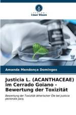 Justicia L. (ACANTHACEAE) im Cerrado Goiano - Bewertung der Toxizität af Amanda Mendonça Domingos