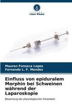 Einfluss von epiduralem Morphin bei Schweinen während der Laparoskopie af Mauren Fonseca Lopes