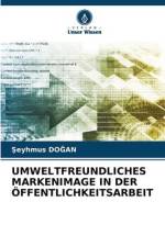UMWELTFREUNDLICHES MARKENIMAGE IN DER ÖFFENTLICHKEITSARBEIT af ¿Eyhmus Do¿An