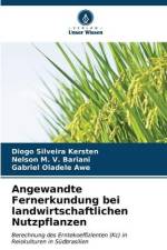 Angewandte Fernerkundung bei landwirtschaftlichen Nutzpflanzen af Diogo Silveira Kersten